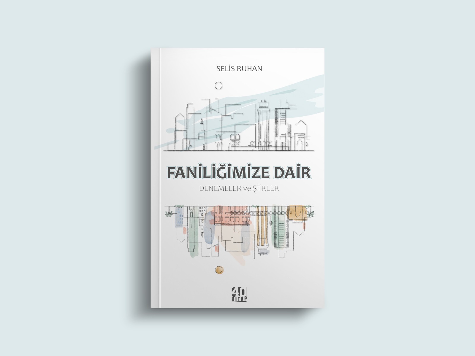 Faniliğimize Dair Denemeler Ve Şiirler