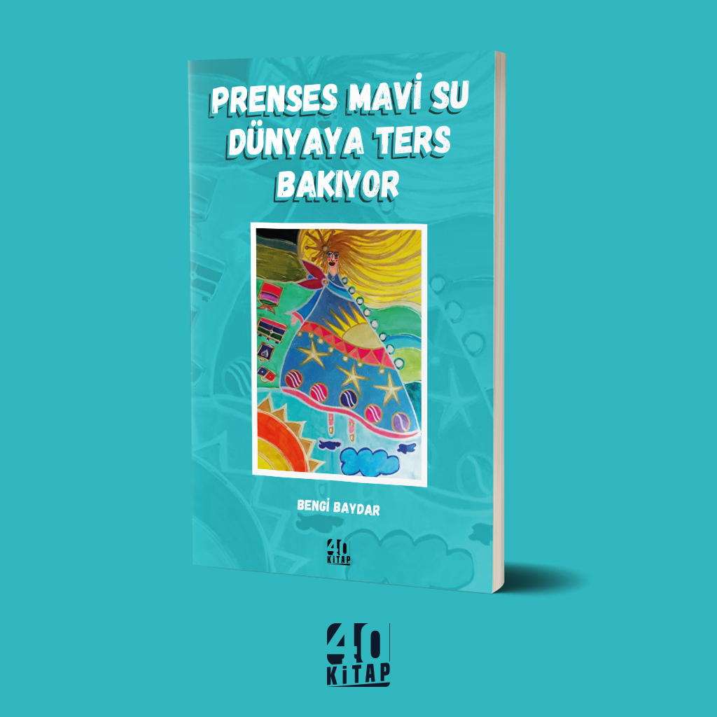 Prenses Mavi Su Dünyaya Ters Bakıyor